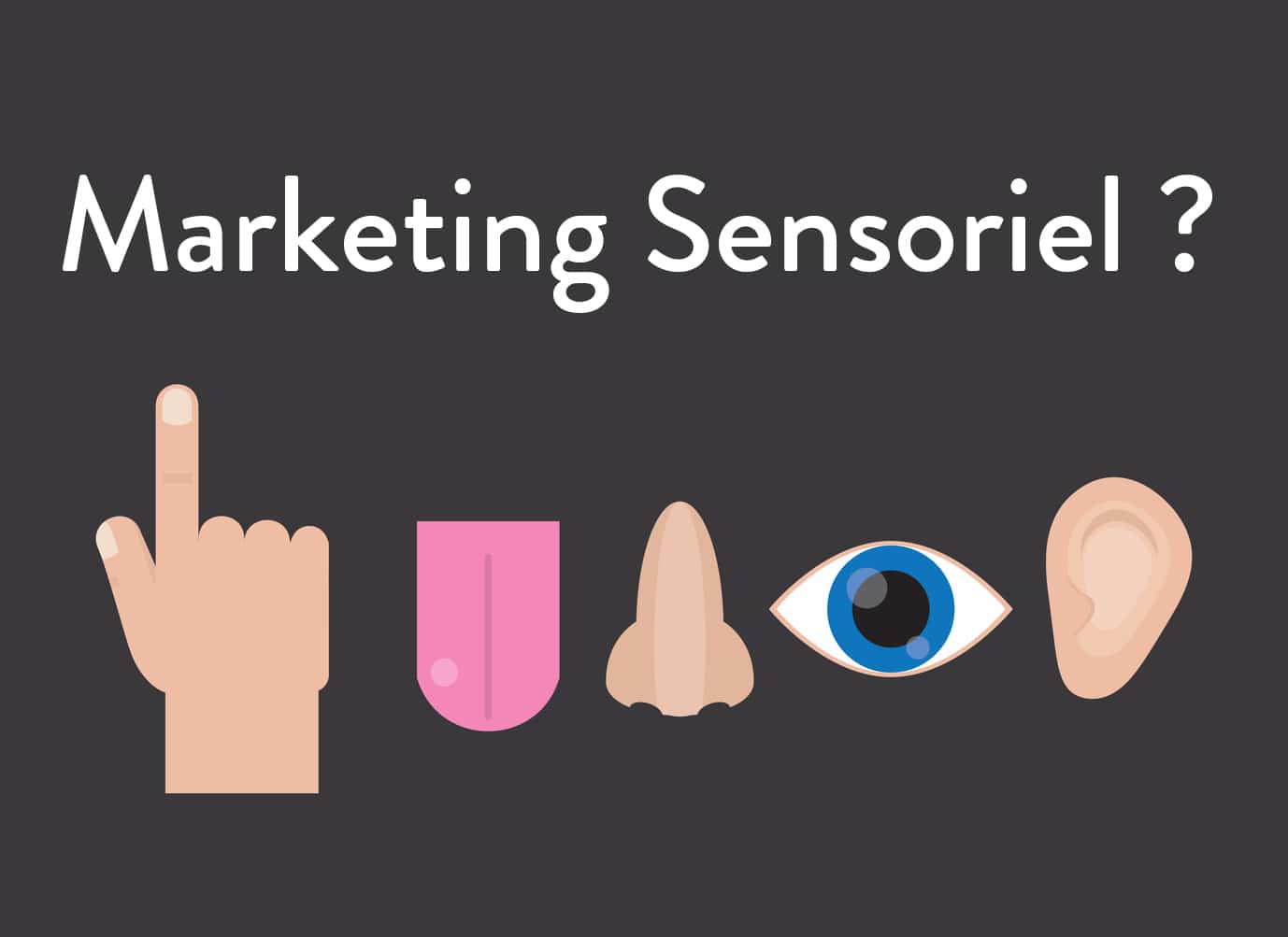 Le marketing sensoriel : un véritable atout pour les points de vente